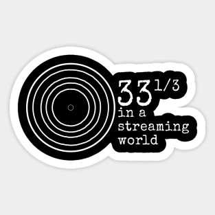 Vinyl Lovers 33 1/3 in a Streaming World Sticker